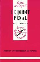 Couverture du livre « Droit penal (le) » de Jean Larguier aux éditions Que Sais-je ?