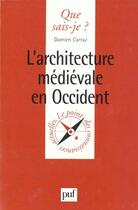 Couverture du livre « Architecture medievale en occident qsj 3528 » de Carraz D. aux éditions Que Sais-je ?