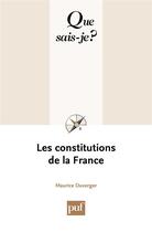 Couverture du livre « Les constitutions de la France (4e édition) » de Maurice Duverger aux éditions Que Sais-je ?