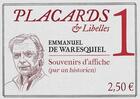 Couverture du livre « Placards & Libelles t.1 ; souvenirs d'affiche (par un historien) » de Emmanuel De Waresquiel aux éditions Cerf