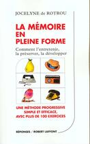 Couverture du livre « La mémoire en pleine forme » de Jocelyne De Rotrou aux éditions Robert Laffont