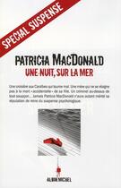 Couverture du livre « Une nuit, sur la mer » de Patricia Macdonald aux éditions Albin Michel