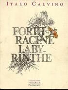 Couverture du livre « Foret racine labyrinthe » de Italo Calvino aux éditions Seghers