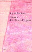 Couverture du livre « L'amour dans la vie des gens » de Sophie Fontanel aux éditions Stock