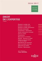 Couverture du livre « Droit et pratique de l'expertise (édition 2016/2017) » de Tony Moussa aux éditions Dalloz