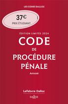 Couverture du livre « Code de procédure pénale : annoté (édition 2024) » de Coralie Ambroise-Casterot aux éditions Dalloz