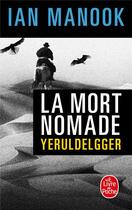 Couverture du livre « La mort nomade » de Ian Manook aux éditions Le Livre De Poche