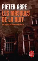 Couverture du livre « Les masques de la nuit » de Pieter Aspe aux éditions Le Livre De Poche