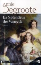 Couverture du livre « La splendeur des Vaneyck » de Annie Degroote aux éditions Presses De La Cite