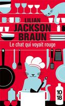 Couverture du livre « Le chat qui voyait rouge » de Lilian Jackson Braun aux éditions 10/18