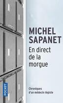 Couverture du livre « En direct de la morgue » de Michel Sapanet aux éditions Pocket