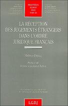 Couverture du livre « La réception des jugements étrangers dans l'ordre juridique français » de Helene Peroz aux éditions Lgdj