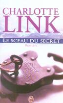 Couverture du livre « Le sceau du secret » de Charlotte Link aux éditions J'ai Lu