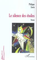 Couverture du livre « Le silence des etoiles » de Philippe Eurin aux éditions L'harmattan