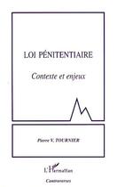 Couverture du livre « Loi pénitentiaire ; contexte et enjeux » de Pierre Tournier aux éditions L'harmattan