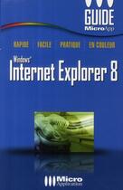 Couverture du livre « Internet explorer 8 » de Olivier Abou aux éditions Micro Application