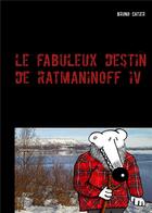 Couverture du livre « Le fabuleux destin de ratmaninoff - t04 - le fabuleux destin de ratmaninoff 4 - le revenant » de Bruno Catier aux éditions Books On Demand