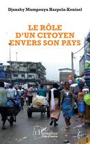 Couverture du livre « Le rôle d'un citoyen envers son pays » de Djonsky Mampouya Harpela-Kenisel aux éditions L'harmattan