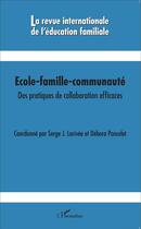 Couverture du livre « REVUE INTERNATIONALE DE L'EDUCATION FAMILIALE t.36 : école-famille-communauté ; des pratiques de collaboration efficaces » de  aux éditions L'harmattan