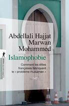 Couverture du livre « Islamophobie » de Abdellali Hajjat et Marwan Mohammed aux éditions La Decouverte