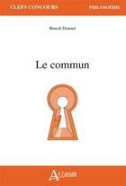 Couverture du livre « Le commun » de Benoit Donnet aux éditions Atlande Editions