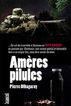 Couverture du livre « Amères pilules » de Pierre Olhagaray aux éditions Cairn