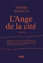 Couverture du livre « L'ange de la cité » de Jeremy Bouquin aux éditions Kubik