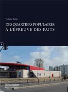 Couverture du livre « Des quartiers populaires à l'épreuve des faits » de Tidiane Koita aux éditions Complicites