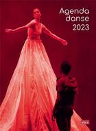 Couverture du livre « Agenda danse 2023 » de Laurent Philippe aux éditions Scala