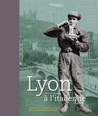 Couverture du livre « Lyon à l'italienne ; deux siècles de présence italienne dans l'agglomération lyonnaise » de Jean-Luc De Ochandiano aux éditions Lieux Dits