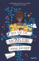 Couverture du livre « Ma vie de monstre » de Anne Pouget aux éditions Scrineo