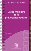 Couverture du livre « Aide-mémoire prévoyance retraite » de  aux éditions Lefebvre