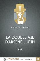 Couverture du livre « La double vie d arsene lupin - 813 » de Maurice Leblanc aux éditions Voir De Pres