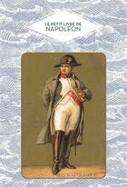 Couverture du livre « Le petit livre de Napoléon » de David Chanteranne aux éditions Papier Cadeau
