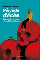 Couverture du livre « Période décès » de Stephane Durand aux éditions Des Equateurs