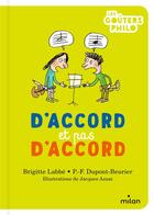 Couverture du livre « D'accord et pas d'accord » de Jacques Azam et Brigitte Labbe et P.-F. Dupont-Beurier aux éditions Milan