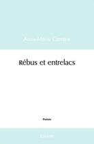 Couverture du livre « Rebus et entrelacs » de Anne-Marie Carrere aux éditions Edilivre