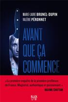 Couverture du livre « Avant que ça commence » de Valérie Péronnet et Marie-Laure Brunel-Dupin aux éditions Hachette Fictions