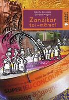 Couverture du livre « Zanzibar toi-même ! » de Cecile Couprie et Gerard Magro aux éditions Rageot