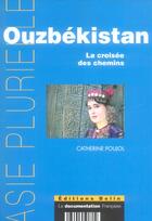 Couverture du livre « Ouzbekistan, la croisee des chemins » de Catherine Poujol aux éditions Belin