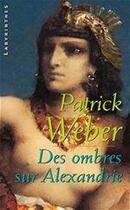 Couverture du livre « Des ombres sur Alexandrie » de Patrick Weber aux éditions Le Masque