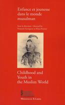 Couverture du livre « Enfance Et Jeunesse Dans Le Monde Mulsulman » de Georgeon Kreise aux éditions Maisonneuve Larose