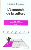 Couverture du livre « L'Economie De La Culture » de Francoise Benhamou aux éditions La Decouverte