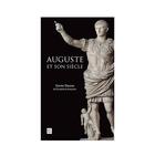 Couverture du livre « Auguste et son siècle » de Xavier Darcos aux éditions Reunion Des Musees Nationaux