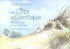 Couverture du livre « La côte Atlantique ; de la Loire à la Gironde » de Alain Vigneron aux éditions Ouest France