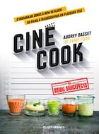Couverture du livre « Ciné cook » de Audrey Basset aux éditions Ouest France