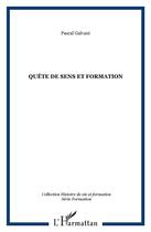 Couverture du livre « Quête de sens et formation » de Pascal Galvani aux éditions L'harmattan