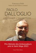 Couverture du livre « Paolo Dall'Oglio et la communauté de Deir Mar Moussa » de Francesca Peliti aux éditions Tequi