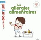 Couverture du livre « Les allergies alimentaires » de Delphine Huguet et Camille Roy aux éditions Milan