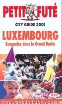 Couverture du livre « Luxembourg 2001, le petit fute » de Collectif Petit Fute aux éditions Le Petit Fute